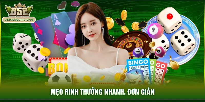 Mẹo rinh thưởng nhanh, đơn giản