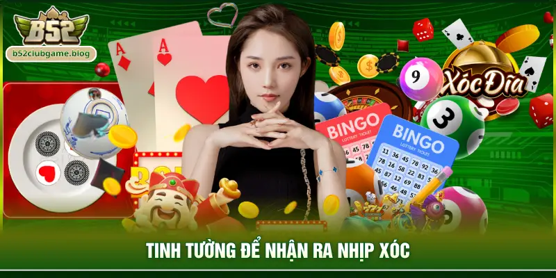 Tinh tường để nhận ra nhịp xóc